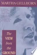 The View from the Ground (Gellhorn Martha)(Paperback)