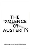 The Violence of Austerity (Whyte David)(Paperback)