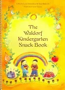 The Waldorf Kindergarten Snack Book (Hildreth Lisa)(Spiral)