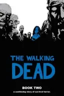 The Walking Dead, Book 2 (Kirkman Robert)(Pevná vazba)