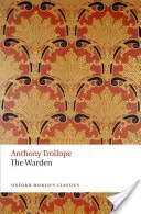 The Warden: And the Two Heroines of Plumplington (Trollope Anthony)(Paperback)