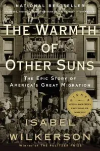 The Warmth of Other Suns: The Epic Story of America's Great Migration (Wilkerson Isabel)(Paperback)