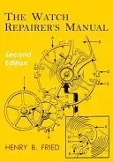 The Watch Repairer's Manual: Second Edition (Fried Henry B.)(Paperback)