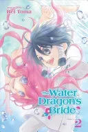 The Water Dragon's Bride, Vol. 2, 2 (Toma Rei)(Paperback)