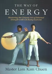 The Way of Energy: A Gaia Original (Chuen Lam Kam)(Paperback)