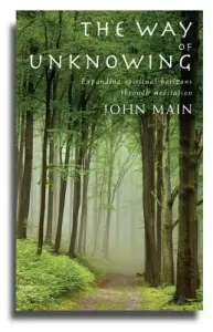 The Way of Unknowing: Expanding Spiritual Horizons Through Meditation (Main John)(Paperback)