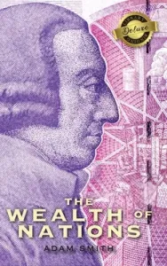 The Wealth of Nations (Complete) (Books 1-5) (Deluxe Library Binding) (Smith Adam)(Pevná vazba)