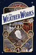 The Weather Works (Wilks Mike)(Pevná vazba)