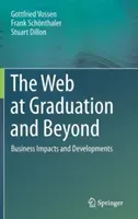 The Web at Graduation and Beyond: Business Impacts and Developments (Vossen Gottfried)(Pevná vazba)