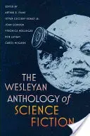 The Wesleyan Anthology of Science Fiction (Evans Arthur B.)(Paperback)