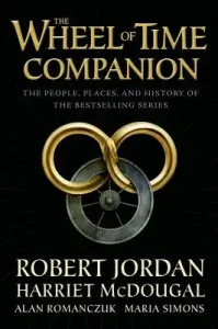 The Wheel of Time Companion: The People, Places, and History of the Bestselling Series (Jordan Robert)(Paperback)