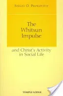 The Whitsun Impulse and Christ's Activity in Social Life (Prokofieff Sergei O.)(Paperback)