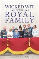 The Wicked Wit of the Royal Family (Dolby Karen)(Pevná vazba)