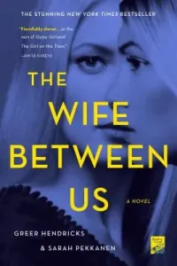 The Wife Between Us (Hendricks Greer)(Paperback)