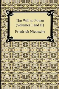 The Will to Power (Volumes I and II) (Nietzsche Friedrich Wilhelm)(Paperback)