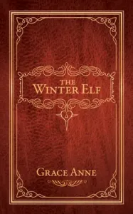 The Winter Elf (Anne Grace)(Library Binding)