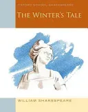 The Winter's Tale: Oxford School Shakespeare (Shakespeare William)(Paperback)
