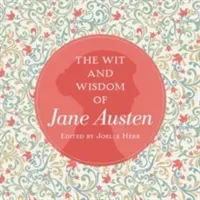 The Wit and Wisdom of Jane Austen (Austen Jane)(Pevná vazba)
