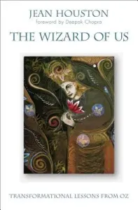 The Wizard of Us: Transformational Lessons from Oz (Houston Jean)(Paperback)