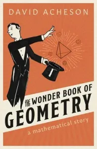 The Wonder Book of Geometry: A Mathematical Story (Acheson David)(Pevná vazba)