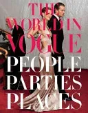 The World in Vogue: People, Parties, Places (Bowles Hamish)(Pevná vazba)