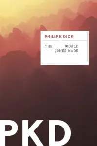 The World Jones Made (Dick Philip K.)(Paperback)