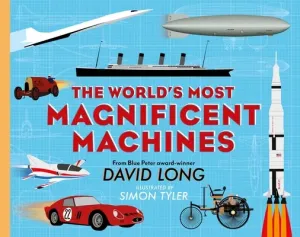 The World's Most Magnificent Machines (Long David)(Pevná vazba)