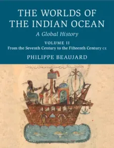 The Worlds of the Indian Ocean: A Global History (Beaujard Philippe)(Pevná vazba)