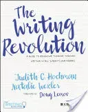The Writing Revolution: A Guide to Advancing Thinking Through Writing in All Subjects and Grades (Hochman Judith C.)(Paperback)