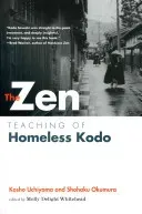 The Zen Teaching of Homeless Kodo (Uchiyama Kosho)(Paperback)