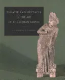 Theater and Spectacle in the Art of the Roman Empire (Dunbabin Katherine M. D.)(Paperback)