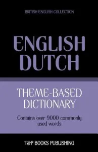 Theme-based dictionary British English-Dutch - 9000 words (Taranov Andrey)(Paperback)