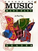 Theory Of Music Made Easy Grade 6 (Phaik Kheung Loh)(Sheet music)
