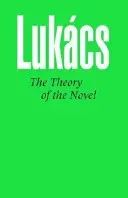Theory of the Novel (Lukacs Georg)(Paperback / softback)