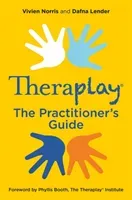 Theraplay(r) - The Practitioner's Guide (Norris Vivien)(Paperback)