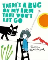 There's a Bug on My Arm that Won't Let Go (Mackintosh David)(Paperback / softback)