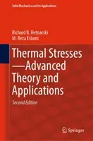 Thermal Stresses--Advanced Theory and Applications (Hetnarski Richard B.)(Pevná vazba)