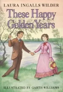These Happy Golden Years (Wilder Laura Ingalls)(Pevná vazba)