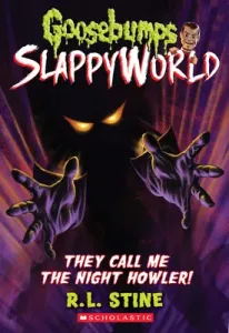 They Call Me the Night Howler! (Goosebumps Slappyworld #11), 11 (Stine R. L.)(Paperback)