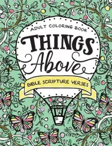 Things Above: Adult Coloring Book with Bible Scripture Verses (Danson Darcy)(Paperback)