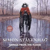 Things from the Flood (Stalenhag Simon)(Pevná vazba)