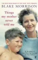 Things My Mother Never Told Me (Morrison Blake)(Paperback / softback)