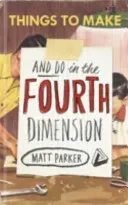 Things to Make and Do in the Fourth Dimension (Parker Matt)(Paperback / softback)