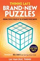 Thinh Lai's Brand-New Puzzles: Original Puzzles from the Vietnamese Master (Van Duc Thinh Duc Thinh Lai)(Paperback)