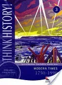 Think History: Modern Times 1750-1990 Core Pupil Book 3 (Beechener Caroline)(Paperback / softback)