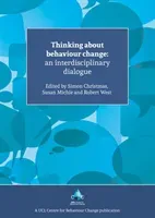 Thinking About Behaviour Change - An Interdisciplinary Dialogue(Paperback / softback)