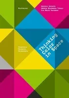 Thinking Color in Space - Positions, Projects, Potentials (Schultz Kerstin)(Paperback / softback)