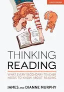 Thinking Reading: What Every Secondary Teacher Needs to Know about Reading (Murphy James)(Paperback)