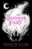 Thirteenth Fairy (Cruz Melissa de la)(Paperback / softback)