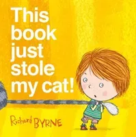 This Book Just Stole My Cat! (Byrne Richard)(Paperback / softback)